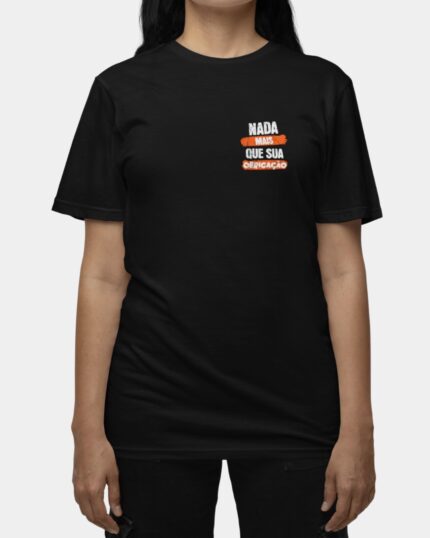 Camiseta Feminina Frase Nada Mais Que Sua Obrigação